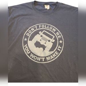 Fruit of the Loom sz L "Don't follow me, you won't make it"  jeep tshirt